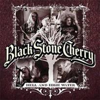 Black Stone Cherry : Hell & High Water